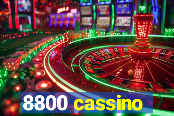 8800 cassino